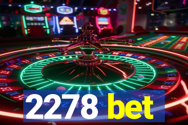 2278 bet